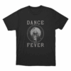 Dance Fever T Shirt Black